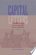 Capital letters : authorship in the antebellum literary market / by David Dowling.