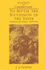 To settle the succession of the state : literature and politics, 1678-1750 /