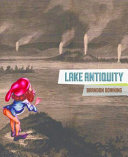 Lake antiquity : poems : 1996-2008 /