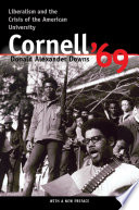 Cornell '69 : liberalism and the crisis of the American university /