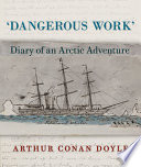 Dangerous work : diary of an Arctic adventure /