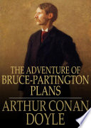 The adventure of Bruce-Partington plans / Sir Arthur Conan Doyle.