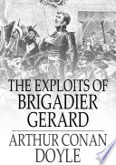 The exploits of Brigadier Gerard /