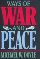 Ways of war and peace : realism, liberalism, and socialism / Michael W. Doyle.