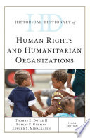 Historical dictionary of human rights and humanitarian organizations /