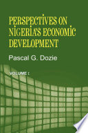 Perspectives on Nigeria's Economic Development. Pascal G. Dozie.