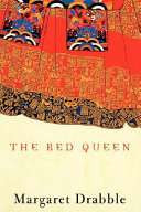 The red queen : a transcultural tragicomedy / Margaret Drabble.