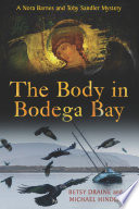 The body in Bodega Bay : a Nora Barnes and Toby Sandler mystery /