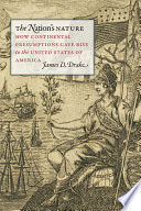 The nation's nature how continental presumptions gave rise to the United States of America / James D. Drake.