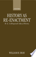 History as re-enactment : R.G. Collingwood's idea of history /