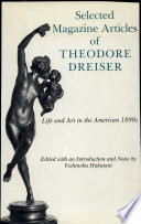 Selected magazine articles of Theodore Dreiser : life and art in the American 1890s /