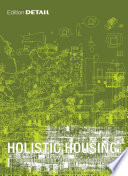 Holistic housing : concepts, design strategies and processes /