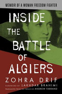 Inside the Battle of Algiers : memoir of a woman freedom fighter /