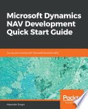 Microsoft dynamics NAV development quick start guide : get up and running with Microsoft dynamics NAV /