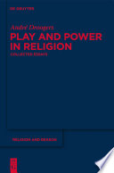 Play and power in religion : collected essays /