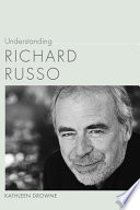 Understanding Richard Russo /