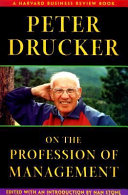 Peter Drucker on the profession of management /