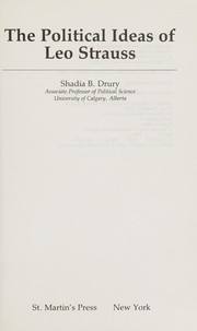 The political ideas of Leo Strauss / Shadia B. Drury.