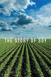 The story of soy / Christine M. Du Bois.