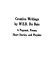 Creative writings by W.E.B. Du Bois : a pageant, poems, short stories, and playlets /