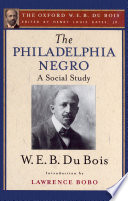 The Philadelphia negro : a social study /