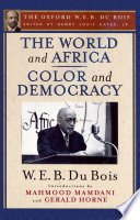 The world and Africa ; and, Color and democracy /