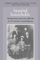 Istanbul households : marriage, family, and fertility, 1880-1940 / Alan Duben and Cem Behar.