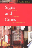 Signs and cities : Black literary postmodernism /