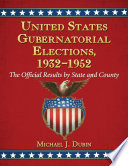 United States gubernatorial elections, 1932-1952 : the official results by state and county /