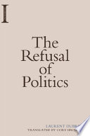 The refusal of politics /