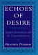 Echoes of desire : English Petrarchism and its counterdiscourses / Heather Dubrow.