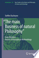 The main business of natural philosophy : Isaac Newton's natural-philosophical methodology /