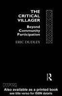 The critical villager : beyond community participation /