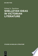 Shelleyan ideas in Victorian literature /