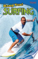 Hang ten! Surfing / Christine Dugan.