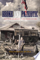 Broke and patriotic : why poor Americans love their country / Francesco Duina.