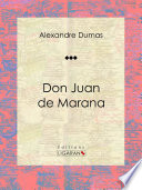 Don Juan de Marana : Piece de theatre /