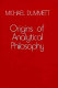 Origins of analytical philosophy / Michael Dummett.