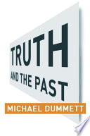 Truth and the past /