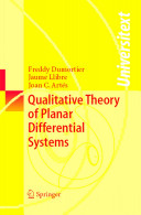 Qualitative theory of planar differential systems / Freddy Dumortier, Jaume Llibre, Joan C. Artés.