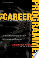 The career programmer : guerilla tactics for an imperfect world /