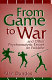 From game to war and other psychoanalytic essays on folklore /