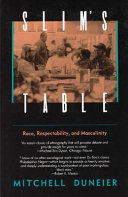 Slim's table : race, respectability, and masculinity  / Mitchell Duneier.