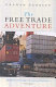 The free trade adventure : the WTO, the Uruguay Round and globalism--a critique /