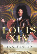 Louis XIV / Ian Dunlop.