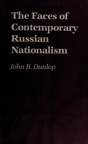 The faces of contemporary Russian nationalism /