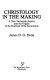 Christology in the making : a New Testament inquiry into the origins of the doctrine of the incarnation /