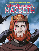 William Shakespeare's Macbeth / adapted by Joeming Dunn ; cover art by Dave Shepherd ; interior art by David Hutchison.