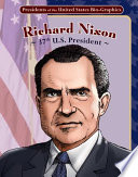 Richard Nixon : 37th U.S. president / written by Joeming Dunn ; illustrated by Ben Dunn.