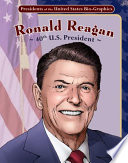 Ronald Reagan : 40th U.S. president / written by Joeming Dunn ; illustrated by Ben Dunn.